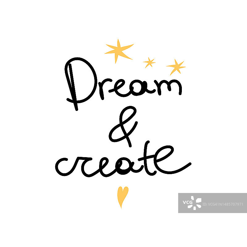 Dream and Create with stars and love heart.  Vector EPS print.图片素材