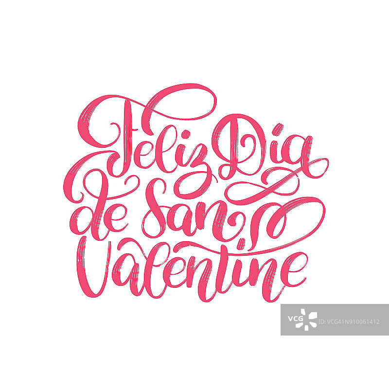 Feliz Dia De San Valentine是从西班牙语翻译过来的，用于贺卡或海报的手写“情人节快乐”。图片素材